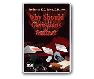 Why Should Christians Suffer DVD Series - Frederick K C Price
